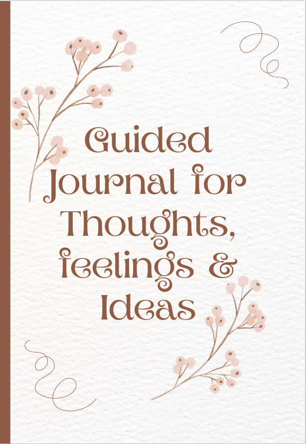 Guided Journal for Thoughts, Feelings and Ideas